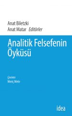 Analitik Felsefenin Öyküsü — Anat Matar, Anat Biletzki (Editörler)