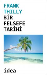 Bir Felsefe Tarihi - Frank Thilly