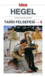 Tarih Felsefesi - 3 - Yunan ve Roma Dünyası - G. W. F. Hegel