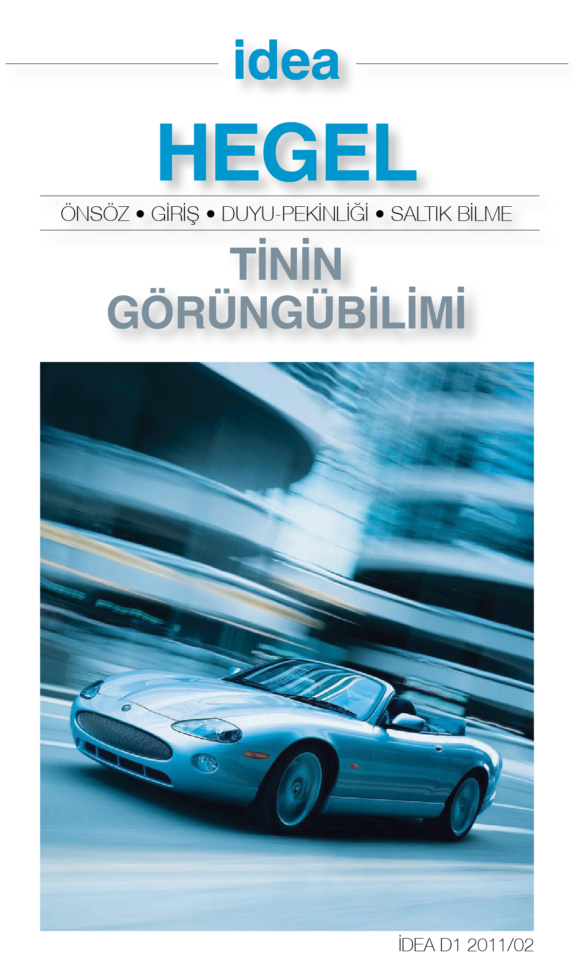 hegel_tinin_görüngübilimi_önsöz_giris_duyu_pekinligi_saltik_bilme