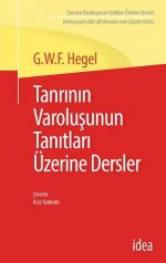 Tanrının Varoluşunun Tanıtları Üzerine Dersler / Vorlesungen über die Beweise vom Dasein Gottes — Georg Wilhelm Friedrich Hegel
