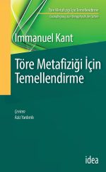Immanuel Kant — Töre Metafiziği Için Temellendirme / Grundlegung zur Metaphysik der Sitten