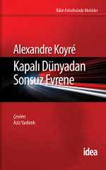 Kapalı Dünyadan Sonsuz Evrene — Alexandre Koyré